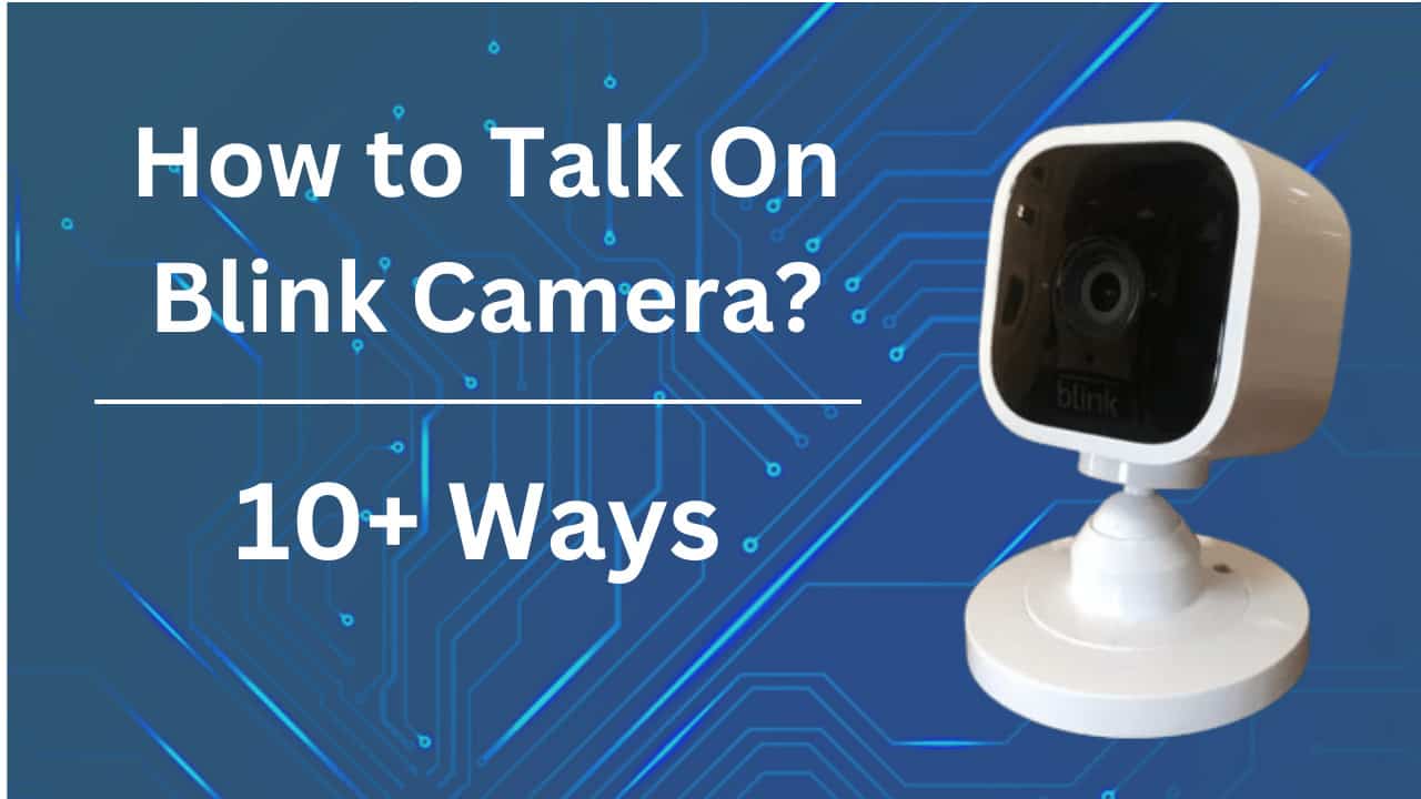 How to Talk on Blink Camera